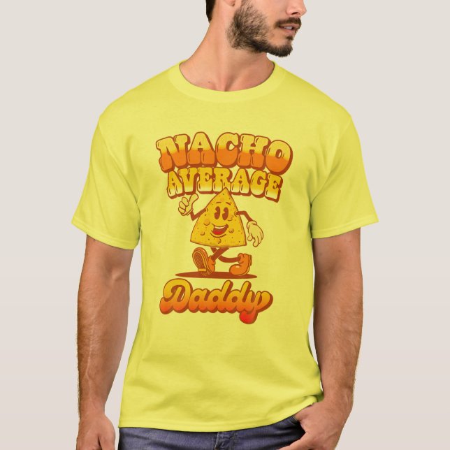 Camiseta "Nacho" Pai médio! Engraçado Comida Amor (Frente)
