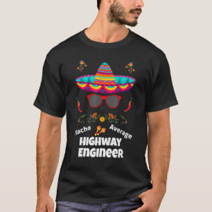 Camiseta Nacho Seu Engenheiro médio de autoestrada Datas sa