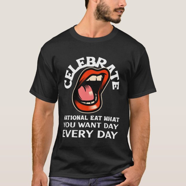 Camiseta Nacional Coma O Que Você Quer Comemoração Do Dia A (Frente)