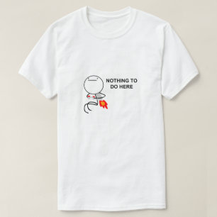 Camiseta Nada a fazer aqui Meme