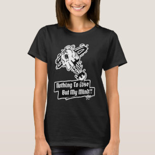 Camiseta Nada a Perder, Mas Minha Mente!! Caveira Pt.1