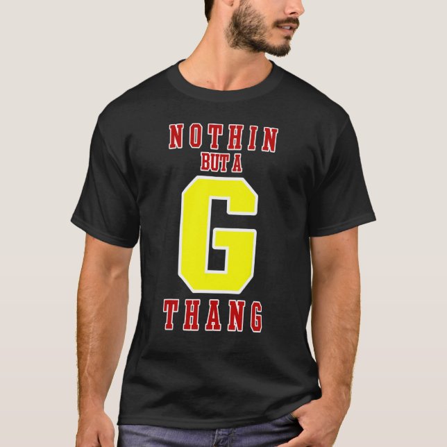 Camiseta Nada além de um G THANG (Frente)