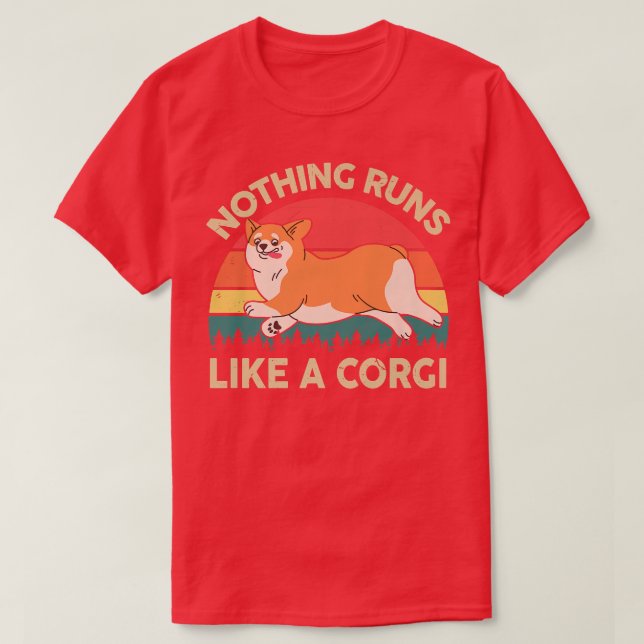 Camiseta Nada Bonito Funciona Como Um    CorgiPembroke Wels (Frente do Design)