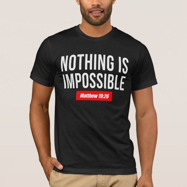 Camiseta Nada é impossível, Matthew 19:26 (Frente)