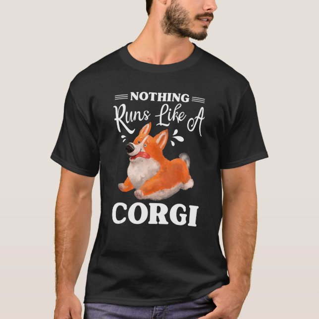 Camiseta Nada Funciona Como Um Corgi Corgi (Frente)