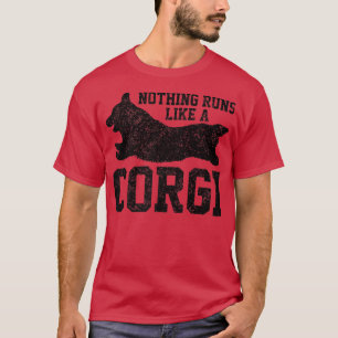 Camiseta Nada Funciona Como Um Corgi, Um Cachorro Engraçado