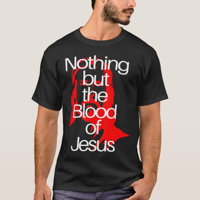 Camiseta Nada Mais Do Que O Sangue Da Mulher Cristã De Jesu (Frente)