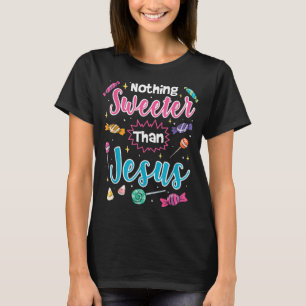 Camiseta Nada Mais Doce Que Jesus Christian Faith Candy