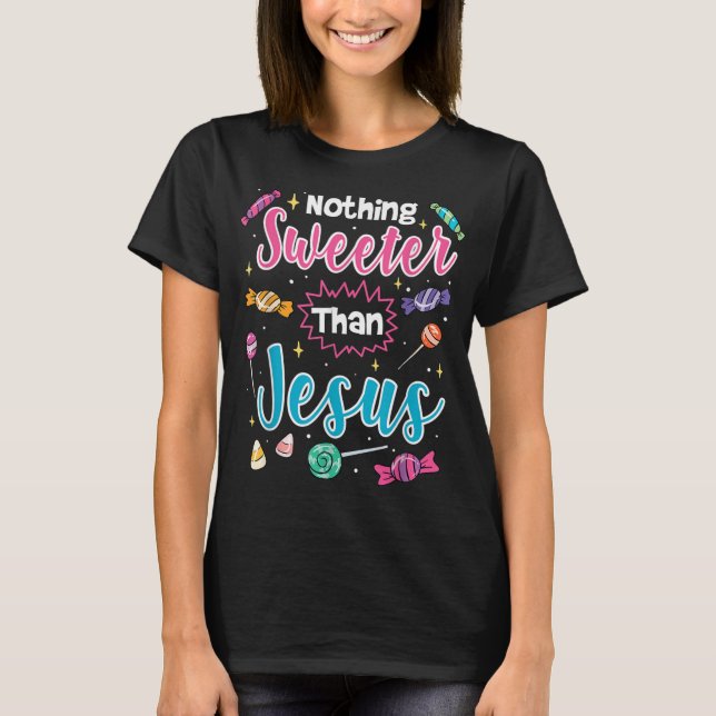 Camiseta Nada Mais Doce Que Jesus Christian Faith Candy (Frente)