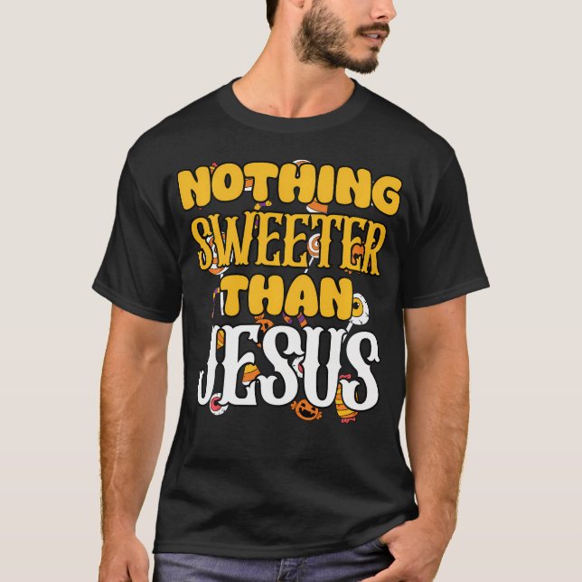 Camiseta Nada Mais Doce Que Jesus Christian Halloween (Frente)