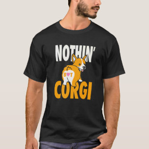 Camiseta Nada, Mas Corgi Premium