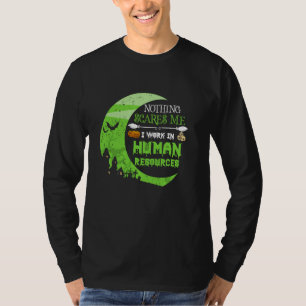 Camiseta Nada me assusta com os recursos humanos - Gerente