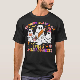 Camiseta Nada Me Assusta Com Recursos Humanos - Gerente Hr 