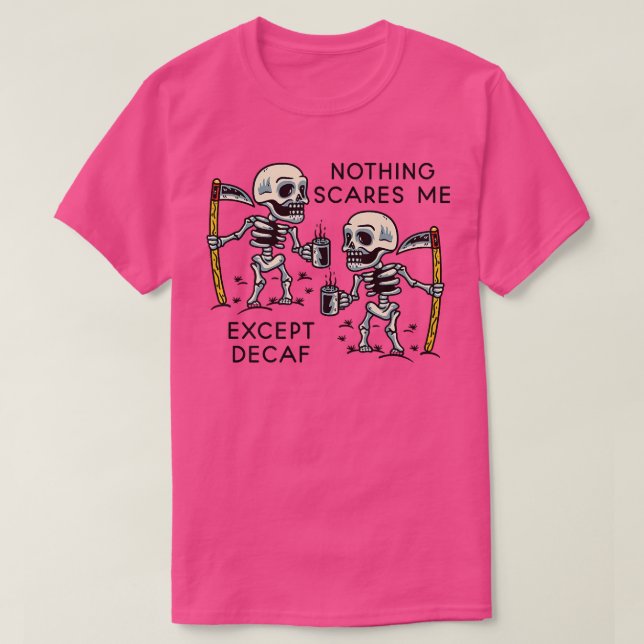 Camiseta Nada Me Assusta Ecept Desaf Skeleton Caffeine Ad (Frente do Design)