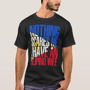 Camiseta Nada me assusta esposa filipina Pinooy