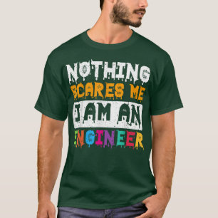 Camiseta Nada Me Assusta Eu Sou Um Engenheiro De Halloween