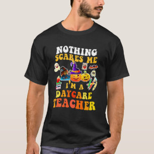 Camiseta Nada Me Assusta Eu Sou Uma Professora De Creche Vo