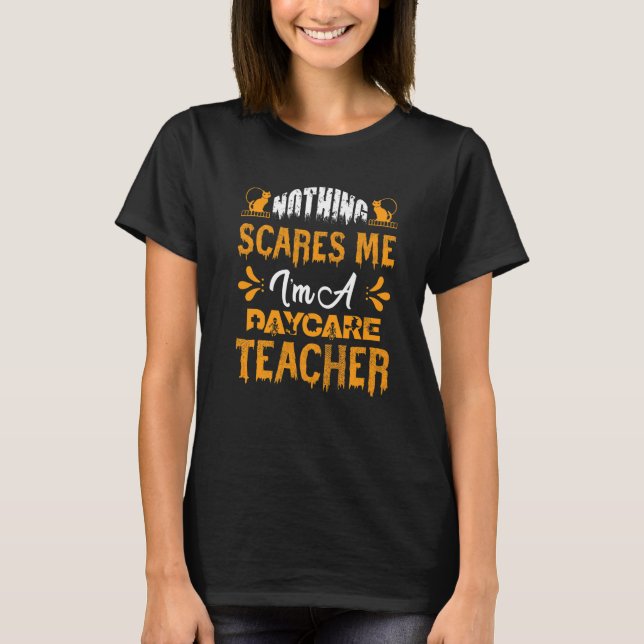 Camiseta Nada Me Assusta Eu Sou Uma Professora De Creche Vo (Frente)