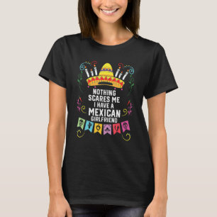 Camiseta Nada Me Assusta Eu Tenho Um Mexi Namorada mexicano