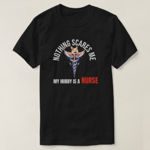 Camiseta Nada Me Assusta, Meu Marido é Enfermeiro 