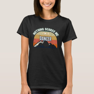 Camiseta Nada me assusta, sou bailarino