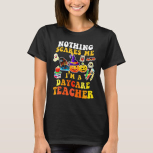 Camiseta Nada me assusta, sou professor de creche que não p