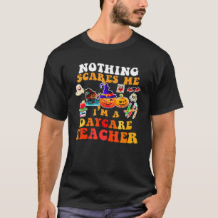 Camiseta Nada me assusta, sou professor de creche que não p