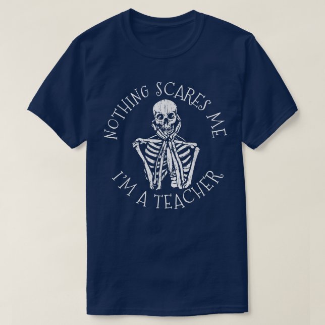 Camiseta Nada me assusta, sou professor Skeleton Halloween (Frente do Design)