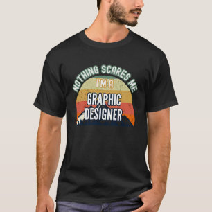 Camiseta Nada me assusta, sou um designer gráfico