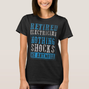 Camiseta Nada Me Choca Mais Com O Elétrico Aposentado