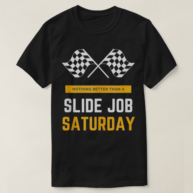 Camiseta Nada Melhor Do Que O Slide Job Sábado Racing Dirt (Frente do Design)