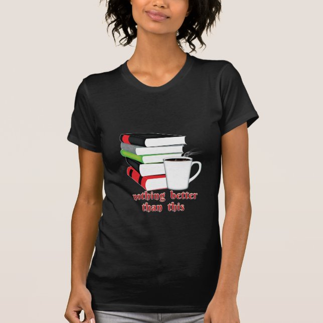 Camiseta Nada Melhor Que Este Café De Livro (Frente)