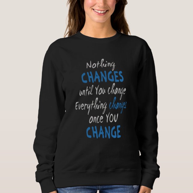 Camiseta Nada muda até você mudar (Frente)