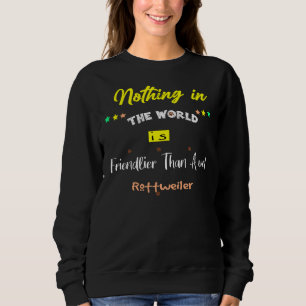 Camiseta Nada No Mundo É Mais Amigável Do Que Um Rott Molha