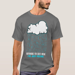 Camiseta Nada Para Ver Aqui Estou Apenas A Fazer Xixi