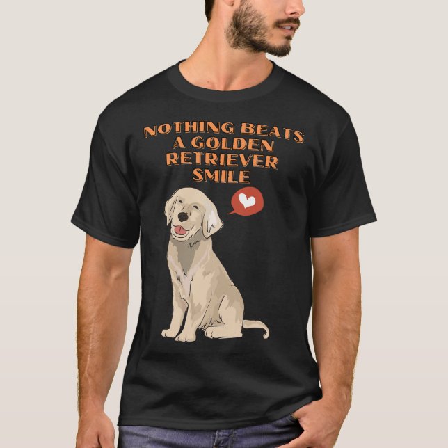 Camiseta Nada Pode Bater Num Sorriso De Retriever De Ouro (Frente)
