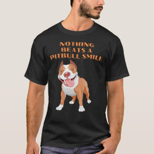Camiseta Nada Pode Bater Num Sorriso Pitbuloso!
