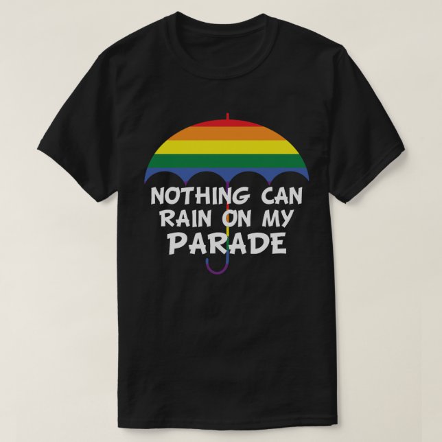 Camiseta Nada Pode Chover No Meu Guarda-Chuva Da Parada (Frente do Design)