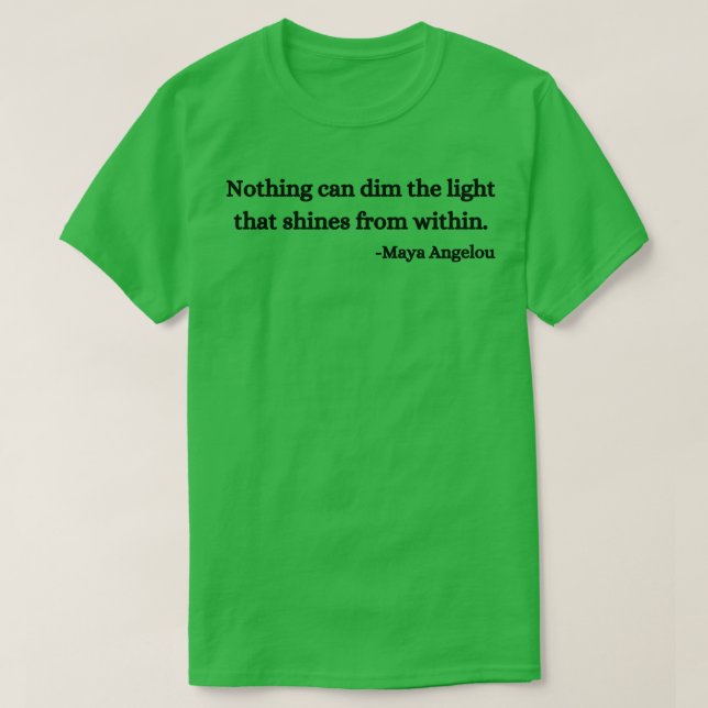 Camiseta Nada pode escurecer a luz que brilha de dentro (Frente do Design)