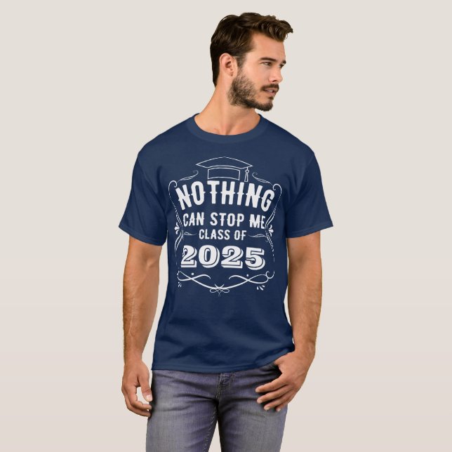 Camiseta Nada pode me deter na graduação 2025 (Frente Completa)