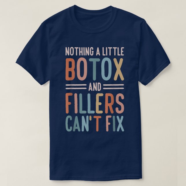 Camiseta Nada que um pequeno botox e os cargueiros não cons (Frente do Design)