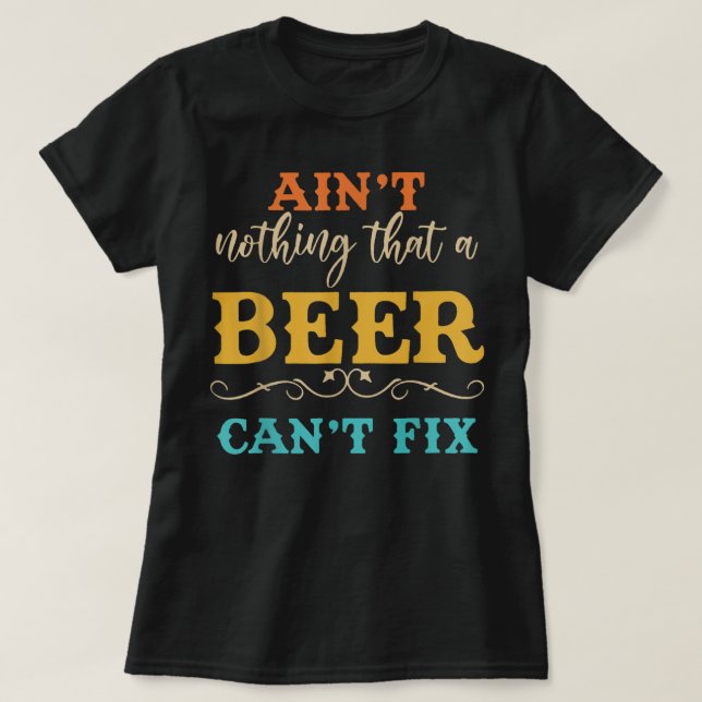 Camiseta Nada Que Uma Cerveja Não Consiga Consertar Cerveja (Frente do Design)