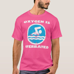 Camiseta Nadador de Natação Oxigênio é Superestimado