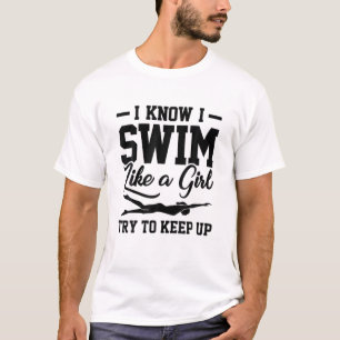 Camiseta Nadador Eu Sei Que Natação Como Uma Garota Tentand
