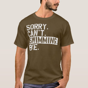 Camiseta Nadar Desculpe Não Nadar Tchau
