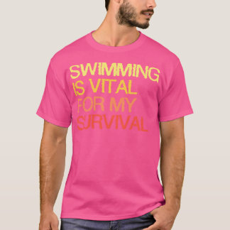 Camiseta Nadar É Vital Para A Minha Sobrevivência