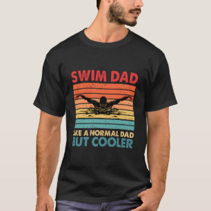 Camiseta Nade Pai Como Um Pai Normal Mas Definitivamente Na