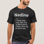 Camiseta NADINE Definição Nome Personalizado Funny Birthday<br><div class="desc">NADINE Definição Nome Personalizado Funny Birthday Gift Idea</div>