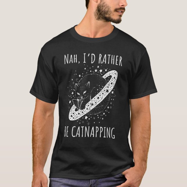 Camiseta Nah I rather be catnapping dreaming cosmic cat spa (Frente)
