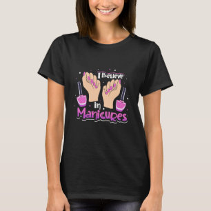Camiseta Nail Hustler Acredita Em Manicuras